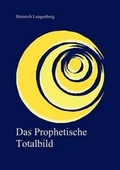 Cover: Das Prophetische Totalbild - Books on Demand