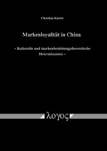 Cover: Markenloyalit&auml;t in China - Logos Berlin