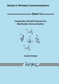 Cover: Cooperative WLAN Protocols for Multimedia Communication - Logos Berlin
