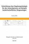 Cover: Entwicklung einer Regelungsstrategie f&uuml;r den Anaerobprozess am Beispiel<br>landwirtschaftlicher Biogasanlagen - Vulkan-Verlag
