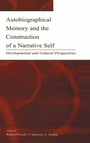 Cover: Autobiographical Memory and the Construction of A Narrative Self - Psychology Press