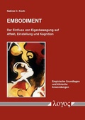 Cover: Embodiment: Der Einfluss von Eigenbewegung auf Affekt, Einstellung und Kognition - Logos Berlin
