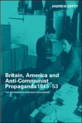 Cover: Britain, America and Anti-Communist Propaganda 1945-53 - Routledge