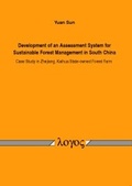 Cover: Development of an Assessment System for Sustainable Forest Management in South China - Logos Berlin