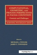 Cover: Computational, Geometric, and Process Perspectives on Facial Cognition - Psychology Press Ltd
