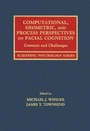 Cover: Computational, Geometric, and Process Perspectives on Facial Cognition - Psychology Press