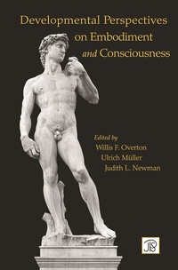 Enlarge image Cover: Developmental Perspectives on Embodiment and Consciousness - Psychology Press Ltd