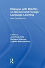 Cover: Dialogue With Bakhtin on Second and Foreign Language Learning - Routledge