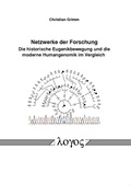 Cover: Netzwerke der Forschung. Die historische Eugenikbewegung und die moderne Humangenomik im Vergleich - Logos Berlin