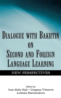 Enlarge image Cover: Dialogue With Bakhtin on Second and Foreign Language Learning - Routledge