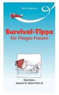 Cover: Survival Tipps Fur Fliegerfrauen - Books on Demand