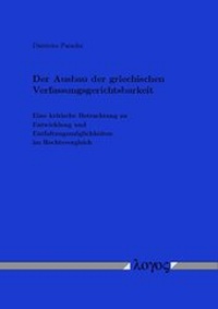 Abbildung von: Der Ausbau der griechischen Verfassungsgerichtsbarkeit - Logos Berlin