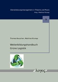 Cover: Weiterbildungshandbuch Gr&uuml;ne Logistik - Logos Berlin
