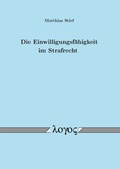 Cover: Die Einwilligungsf&auml;higkeit im Strafrecht - Logos Berlin