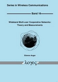 Enlarge image Cover: Wideband Multi-user Cooperative Networks: Theory and Measurements - Logos Berlin