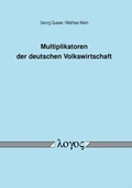 Cover: Multiplikatoren der deutschen Volkswirtschaft - Logos Berlin