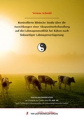 Cover: Kontrollierte klinische Studie &uuml;ber die Auswirkungen einer Akupunkturbehandlung auf die Labmagenmotilit&auml;t bei K&uuml;hen nach linksseitiger Labmagenverlagerung - VVB Laufersweiler Verlag