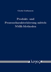 Abbildung von: Produkt- und Prozesscharakterisierung mittels NMR-Methoden - Logos Berlin