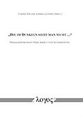 Cover: "Die im Dunkeln sieht man nicht" - Logos Berlin