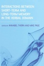 Cover: Interactions Between Short-Term and Long-Term Memory in the Verbal Domain - Psychology Press Ltd