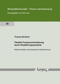 Cover: Flexible Prozessunterst&uuml;tzung durch Empfehlungssysteme. Referenzmodell und prototypische Implementierung - Logos Berlin