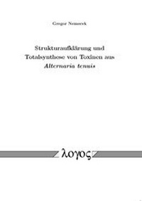 Abbildung von: Strukturaufklärung und Totalsynthese von Toxinen aus Alternaria tenuis - Logos Berlin