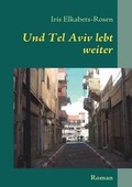 Cover: Und Tel Aviv Lebt Weiter - Books on Demand