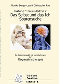 Cover: faktor-L * Neue Medizin 7 * Das Selbst und das Ich - Spurensuche * - BoD - Books on Demand