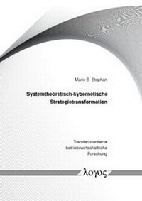 Enlarge image Cover: Systemtheoretisch-kybernetische Strategietransformation - Logos Berlin