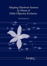 Enlarge image Cover: Adapting Hardware Systems by Means of Multi-Objective Evolution - Logos Berlin