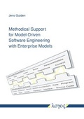 Cover: Methodical Support for Model-Driven Software Engineering with Enterprise Models - Logos Berlin