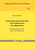 Cover: Auswirkungen instruktionaler Hilfen bei der Einf&uuml;hrung des (Ferro-)Magnetismus - Logos Berlin