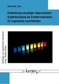 Abbildung von: Entwicklung neuartiger oligonuklearer Kupferkomplexe als Emittermaterialien für organische Leuchtdioden - Logos Berlin
