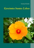 Cover: Gereimtes buntes Leben - BoD - Books on Demand