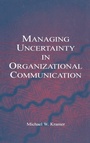 Cover: Managing Uncertainty in Organizational Communication - Routledge
