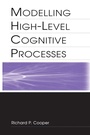 Cover: Modelling High-level Cognitive Processes - Psychology Press Ltd