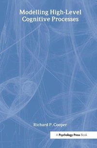 Enlarge image Cover: Modelling High-level Cognitive Processes - Psychology Press