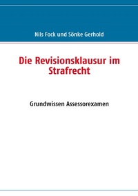 Enlarge image Cover: Die Revisionsklausur im Strafrecht - BoD - Books on Demand