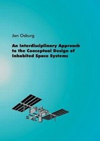 Enlarge image Cover: An Interdisciplinary Approach to the Conceptual Design of Inhabited Space Systems - Books on Demand