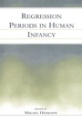 Cover: Regression Periods in Human infancy - Psychology Press Ltd