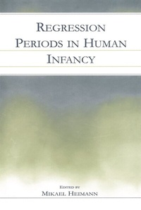 Enlarge image Cover: Regression Periods in Human infancy - Psychology Press Ltd