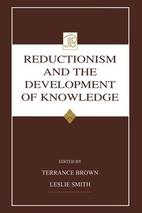 Enlarge image Cover: Reductionism and the Development of Knowledge - Psychology Press Ltd