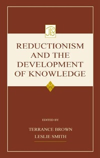 Enlarge image Cover: Reductionism and the Development of Knowledge - Psychology Press