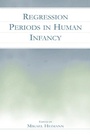 Cover: Regression Periods in Human infancy - Psychology Press