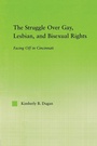 Cover: The Struggle Over Gay, Lesbian, and Bisexual Rights - Routledge