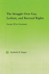 Enlarge image Cover: The Struggle Over Gay, Lesbian, and Bisexual Rights - Routledge