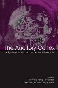 Enlarge image Cover: The Auditory Cortex - Psychology Press Ltd