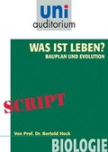 Cover: Was ist das Leben? Bauplan und Evolution - scholo Verlag