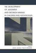 Cover: The Development of Judgment and Decision Making in Children and Adolescents - Psychology Press Ltd