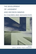 Cover: The Development of Judgment and Decision Making in Children and Adolescents - Psychology Press